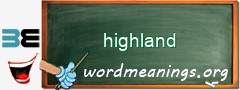 WordMeaning blackboard for highland